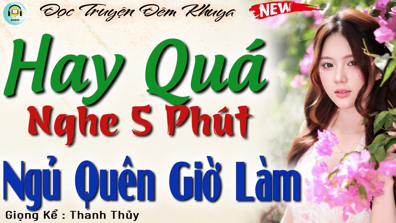 Đọc Truyện Đêm Khuya CÓ Thật 100% - Nghe 5 Phút Ngủ Quên Giờ Làm | Không Nghe Phí Lắm