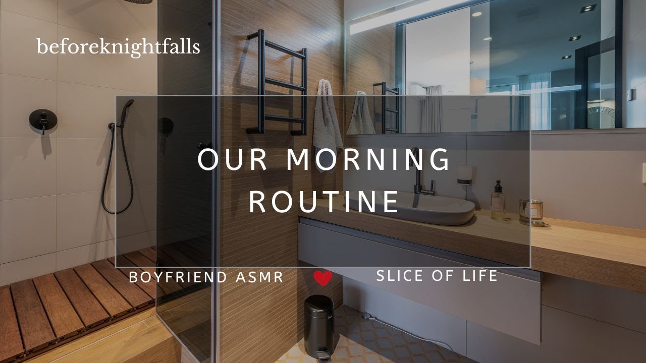 ASMR: our morning routine