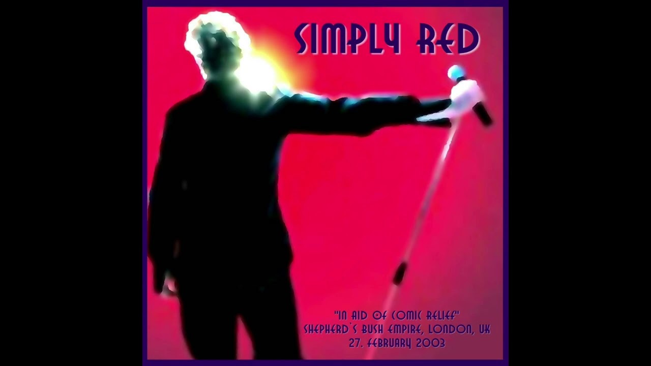 Simply Red Live @ Shepherd`s Bush Empire, London, 2003-02-27