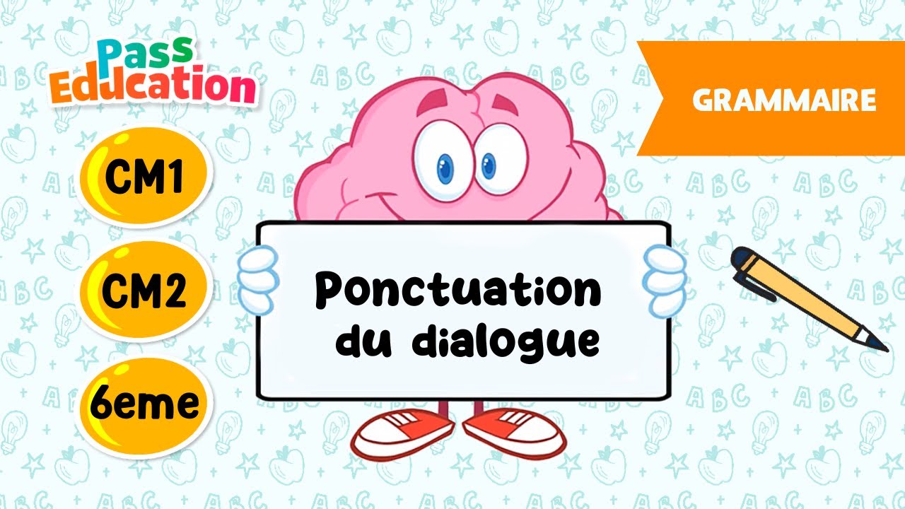 Ponctuation du dialogue - CM1, CM2 et 6ème - Leçon, Exercices, Evaluations
