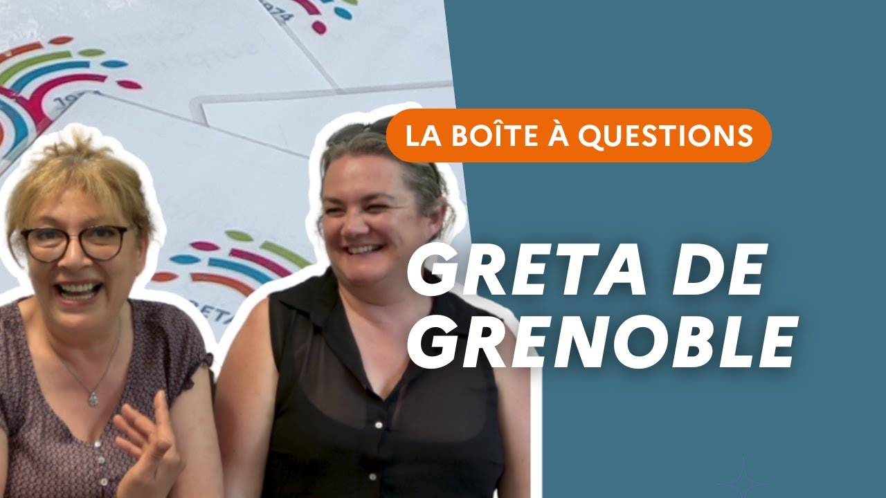 La boîte à questions du GRETA de Grenoble !