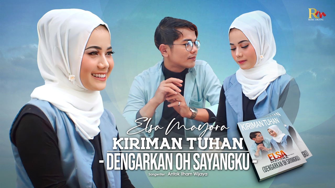 Elsa Mayora - Kiriman Tuhan (Dengarkan Oh Sayangku) [Official Music Video]