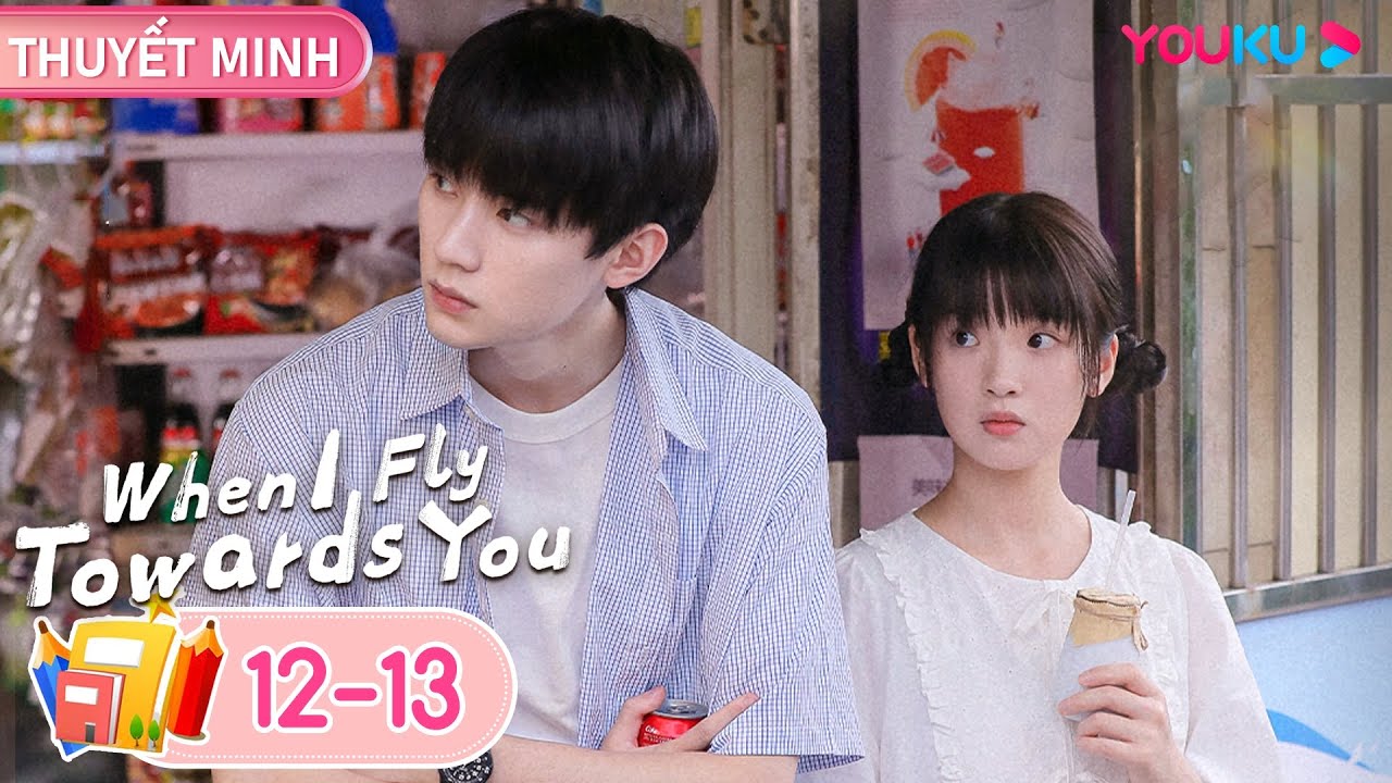[THUYẾT MINH] Khi Anh Chạy Về Phía Em | Tập 12-13 | Chu Dực Nhiên/Trương Miểu Di | YOUKU