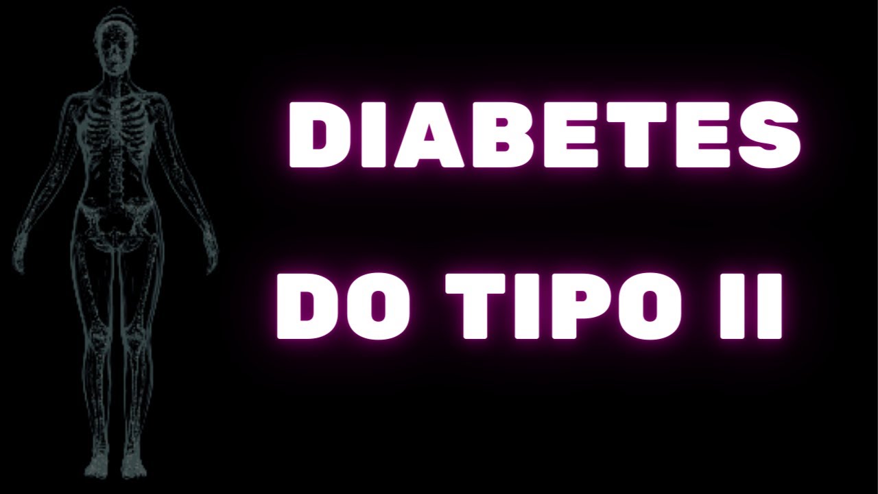 Fisiopatologia do diabetes do tipo 2 - Fisiologia Humana