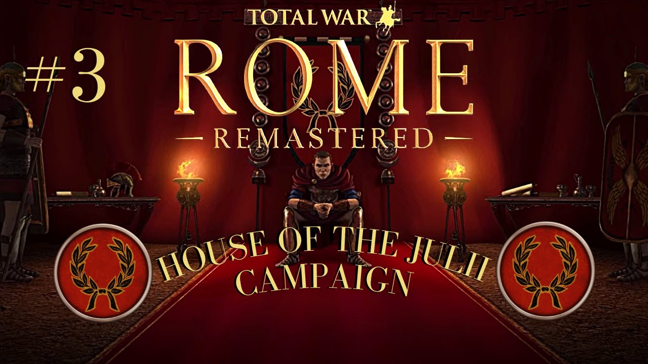 Total War: Rome REMASTERED - Julii Campaign - Part 3