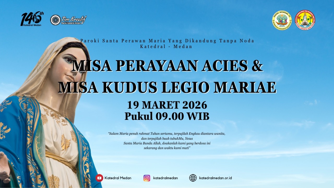 MISA PERAYAAN ACIES & MISA KUDUS LEGIO MARIAE | 19 MARET 2026 Pukul 9.00 WIB