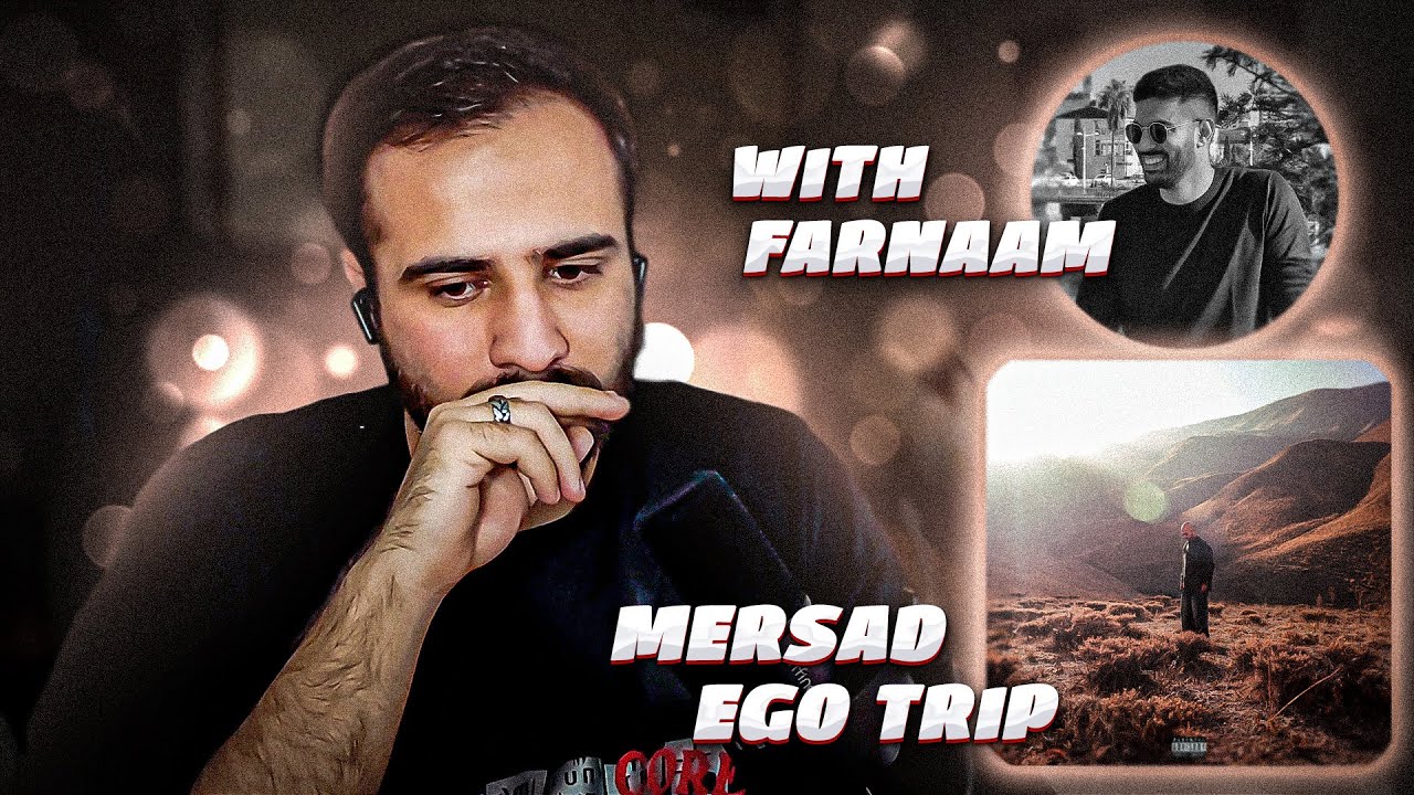 Mersad - Ego Trip REACTION With Farnaam