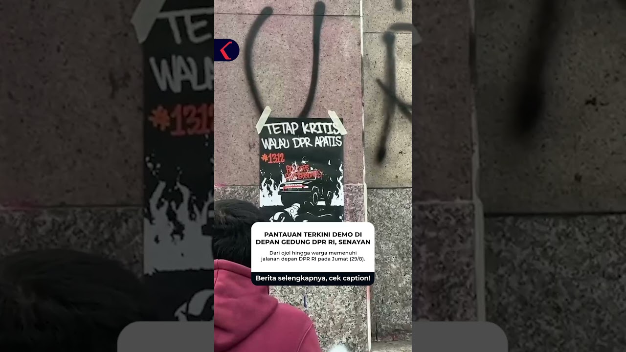 PANTAUAN TERKINI DEMO DI DEPAN GEDUNG DPR RI, SENAYAN