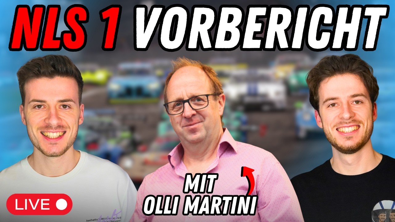 🔴 NLS 1 Vorbericht mit Olli Martini 🔴