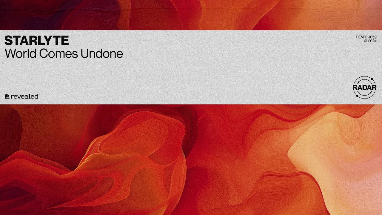 STARLYTE - World Comes Undone | Revealed Radar
