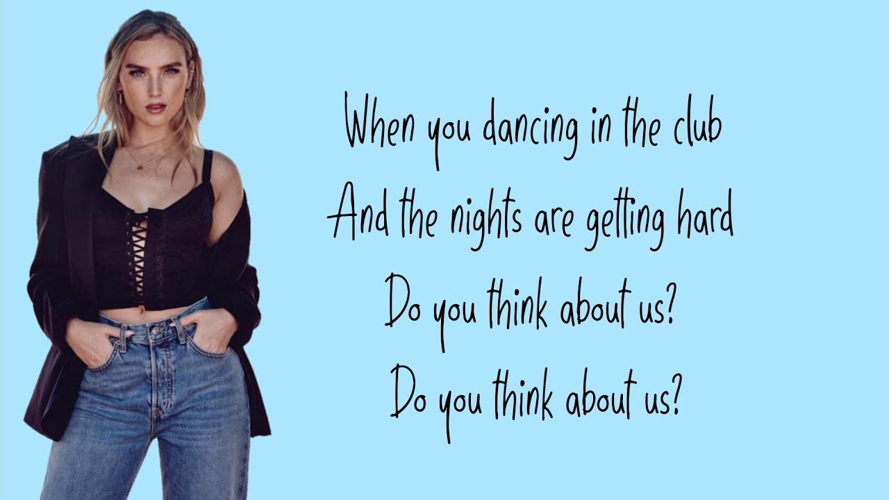 Little Mix - Think About Us (Lyrics)
