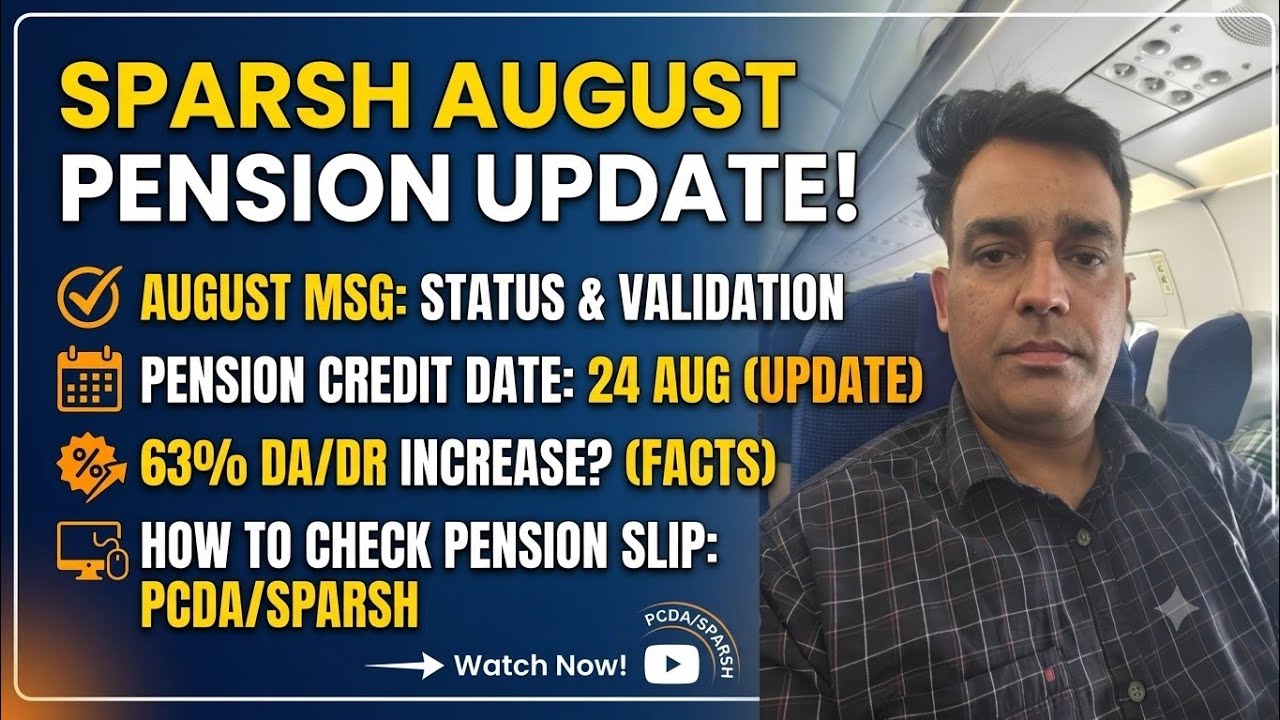 SPARSH Pension Update: August Pension MSG Out! 24th August Credit & 63% DA Reality?