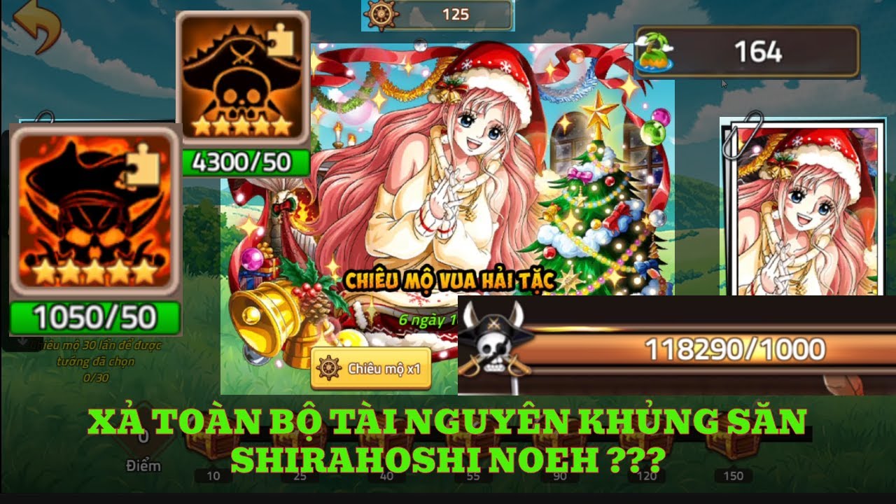 Huyền thoại hải tặc - Xả TẤT TAY toàn bộ TÀI NGUYÊN KHỦNG liệu có săn được LIMIT SHIRAHOSHI NOEH ???