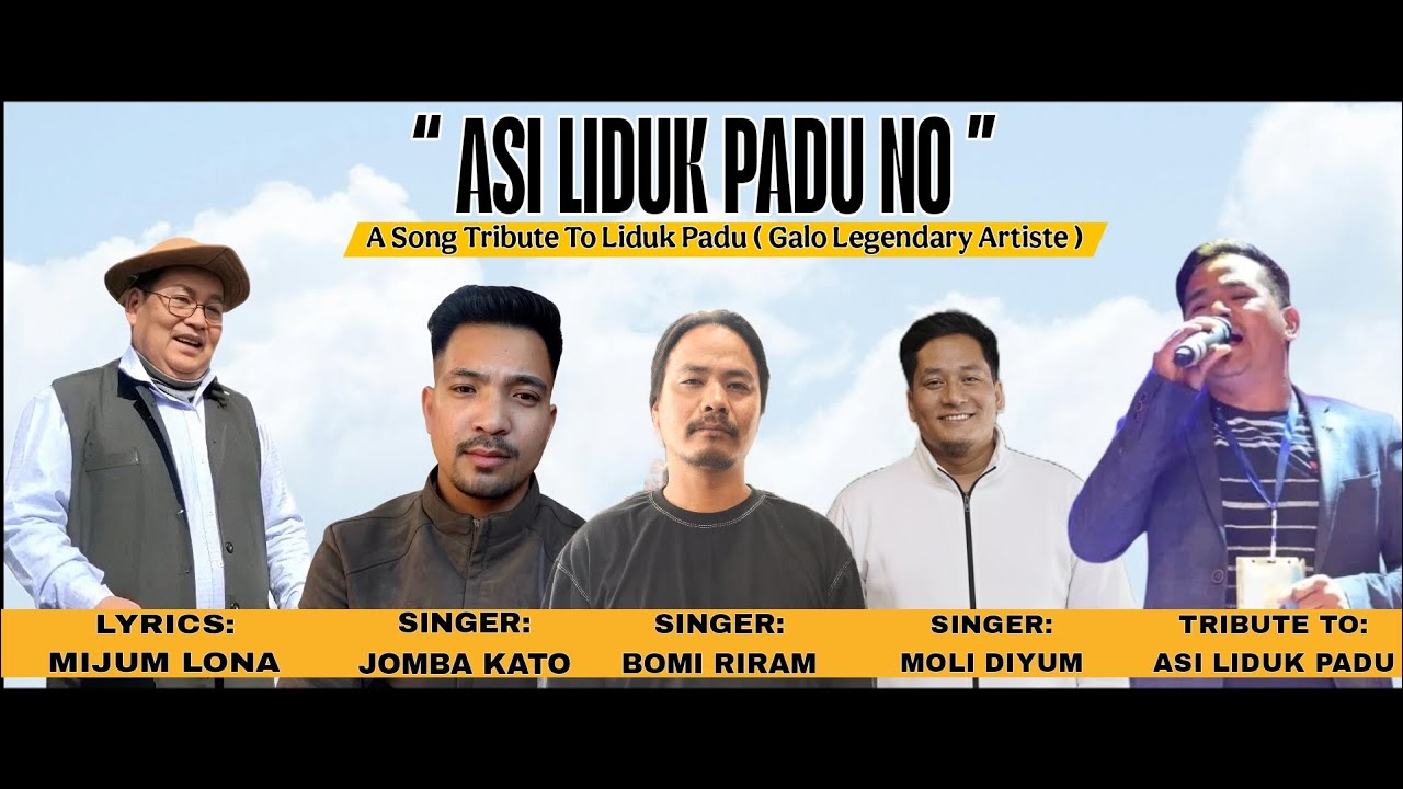 ASI LIDUK PADU NO | A SONG TRIBUTE TO | LIDUK PADU | GALO LEGENDARY ARTISTE | BOMI  | JOMBA | MOLI 