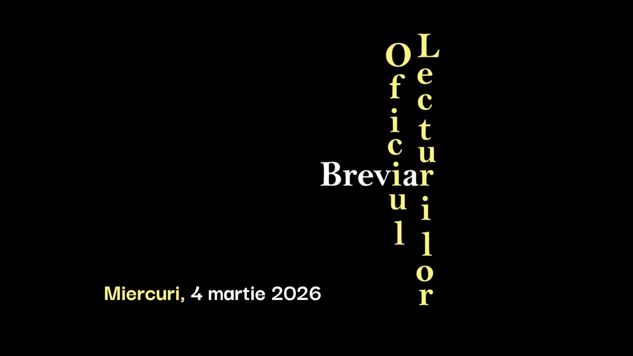 Oficiul lecturilor, Miercuri, 4 martie 2026
