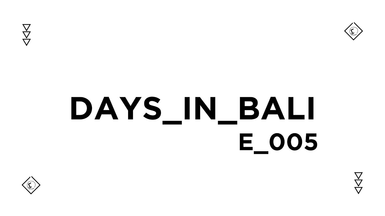 DAYS_IN_BALI - 005