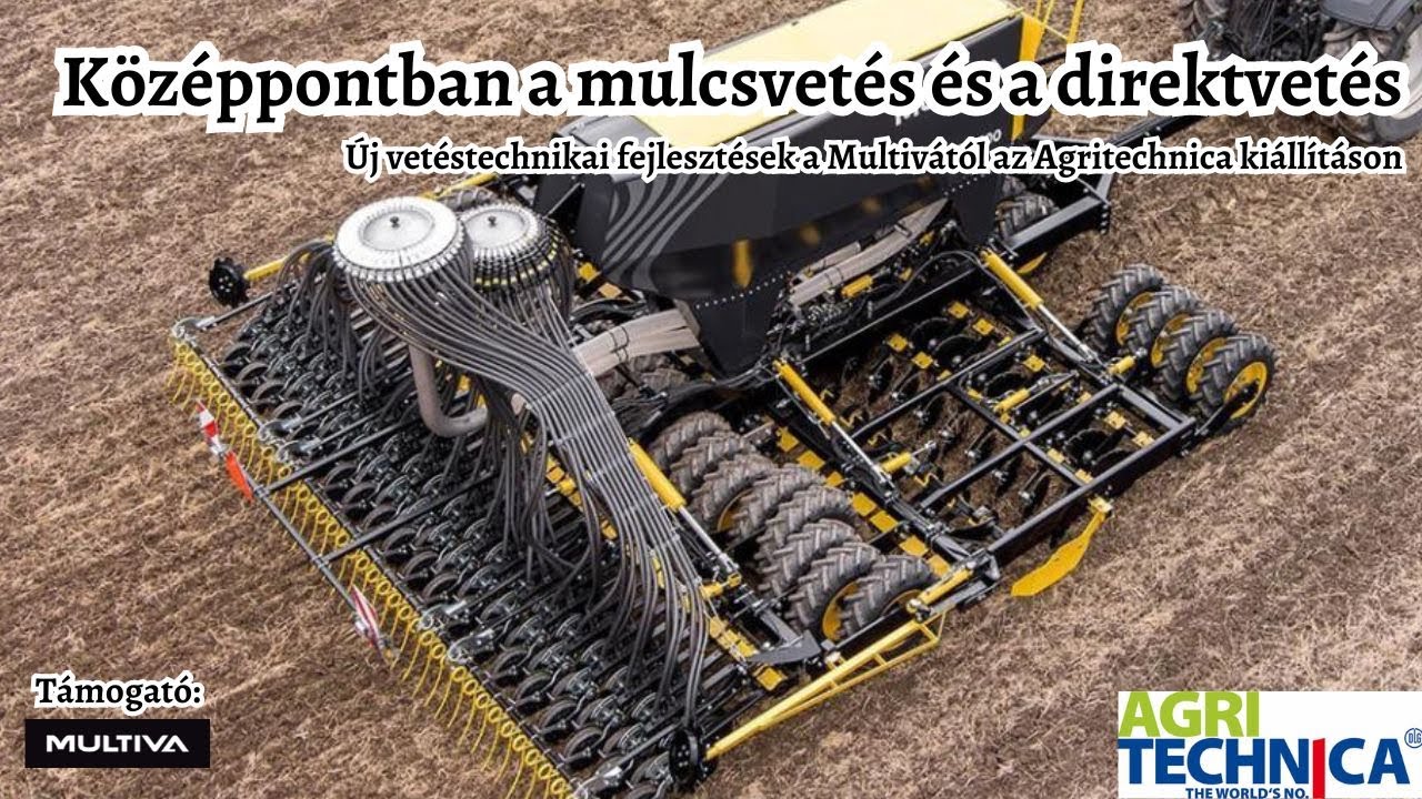 No-till és mulcsvetési megoldások - Vetéstechnikai fejlesztések a Multivától az Agritechnicán