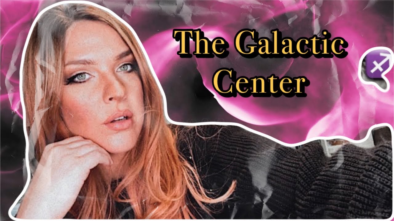 The Galactic Center 💫 In Your Astrology Chart