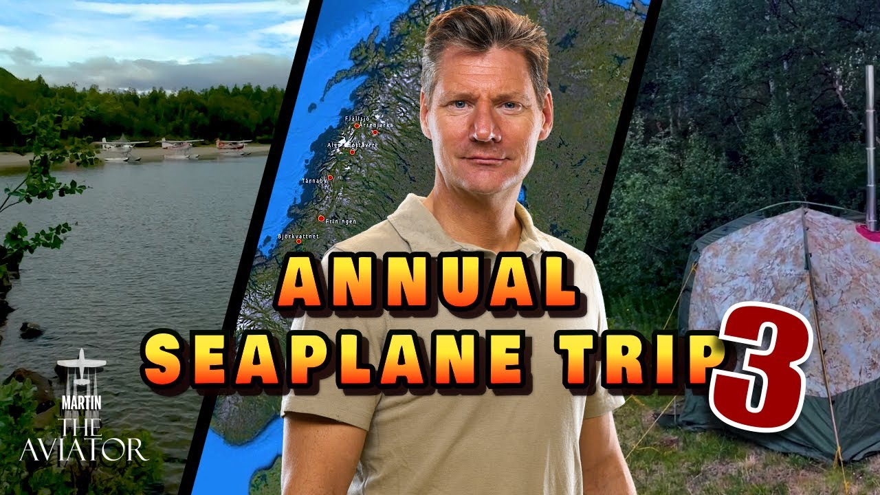 Annual Seaplane Trip (part3) - episode 14