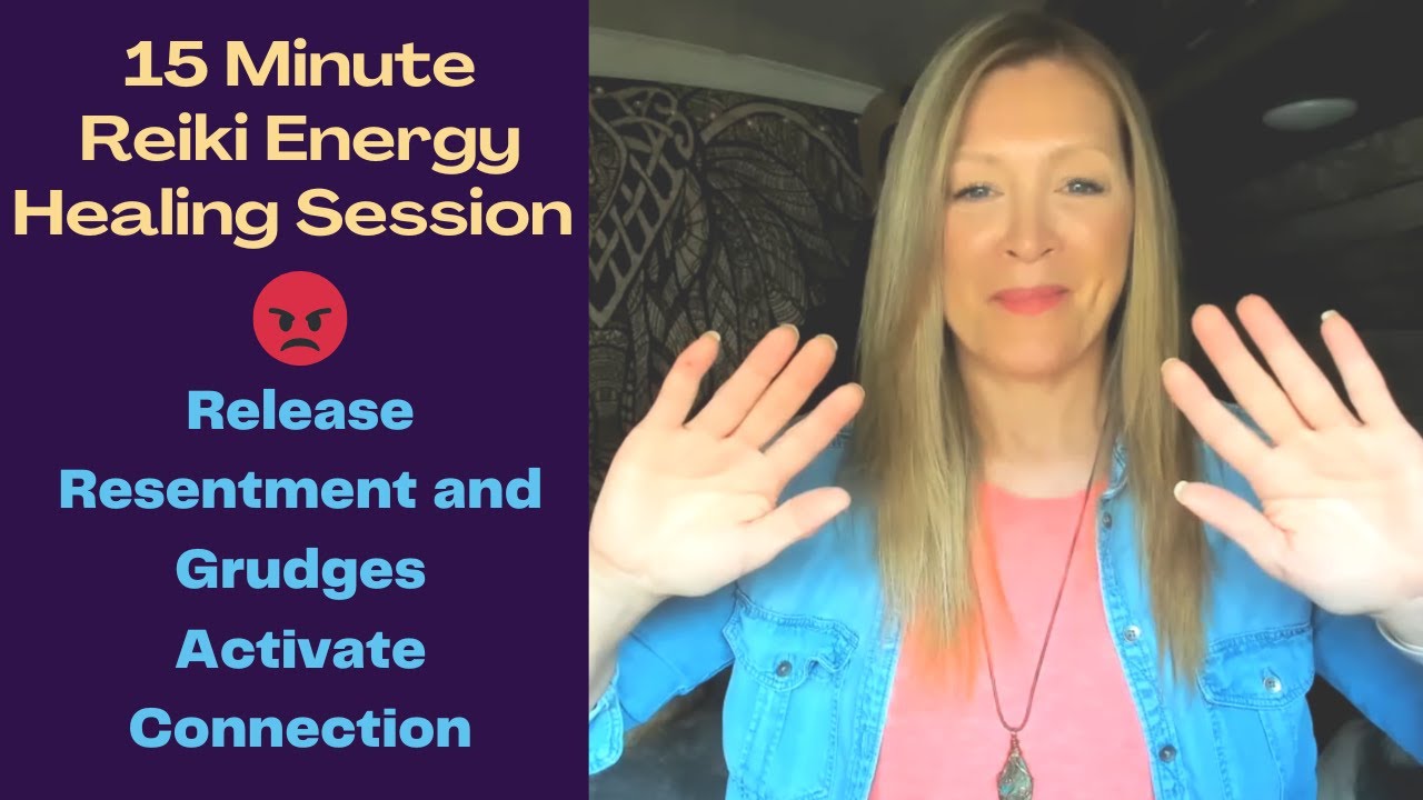 Reiki Healing for Releasing Resentment and Grudges