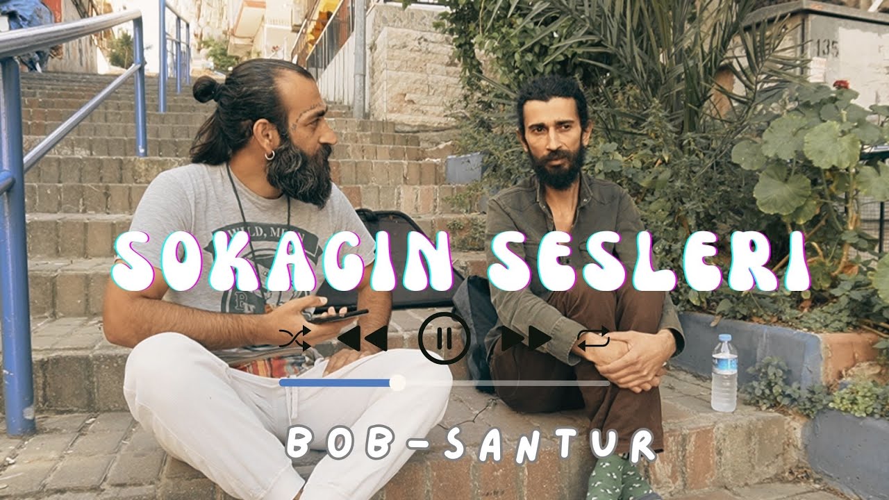 Sokağın Sesleri - Bob Santur