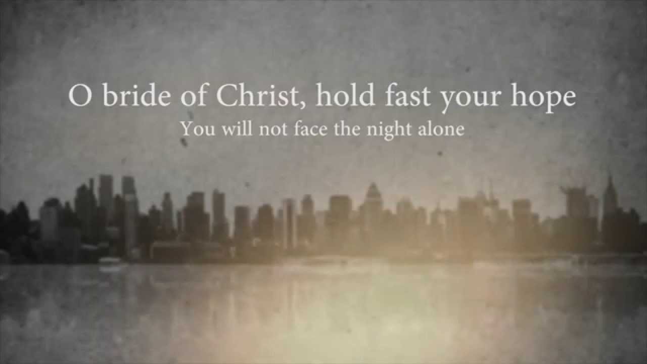 "O Bride of Christ"