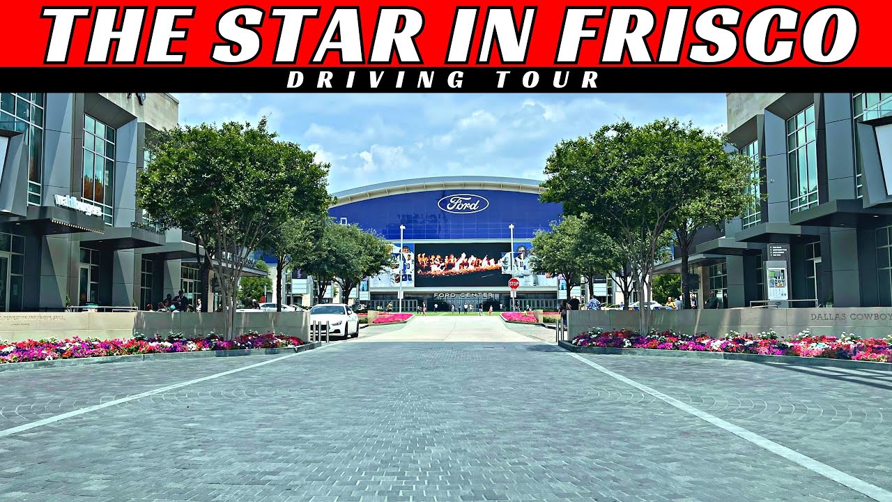 The Star | Street View | Driving Tour | Things to do in Frisco, TX