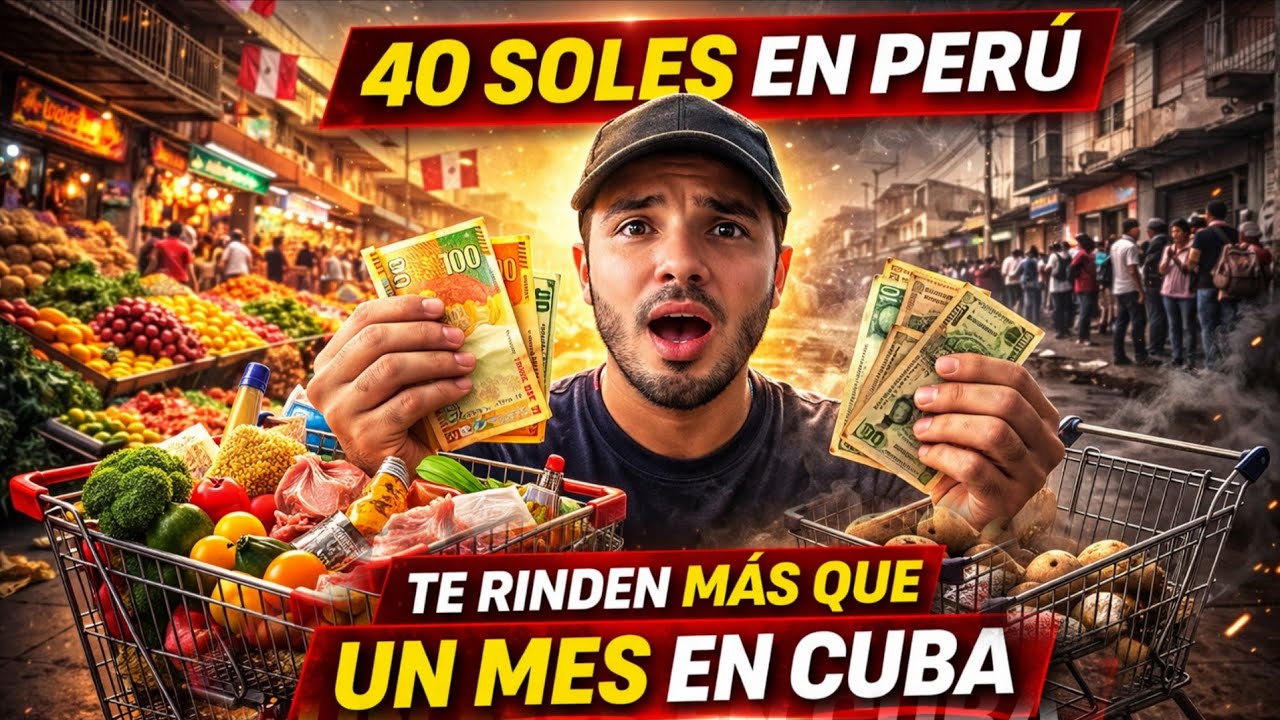 40 soles en Perú te rinden más que un mes en Cuba ¡Asombroso!