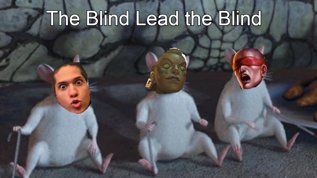 The Blind Lead the Blind - Road to Challenger Day 7