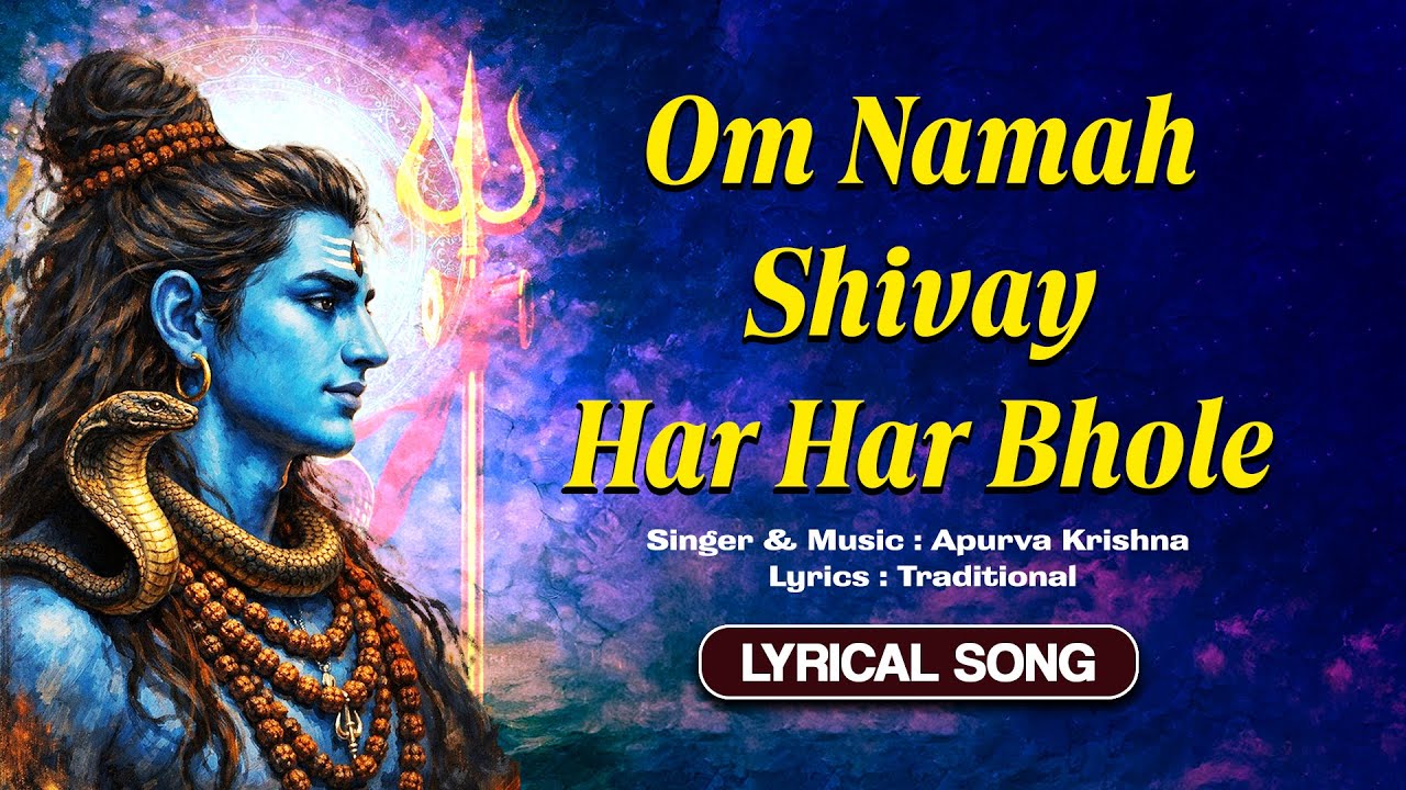 Om Namah Shivay Har Har Bhole | Powerful Shiva Mantra | Apurva Krishna | Lord Shiva Bhajan
