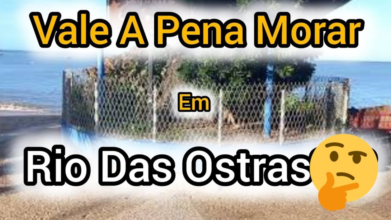 Pontos Positivos, e Negativos de Morar em Rio das ostras-Rj