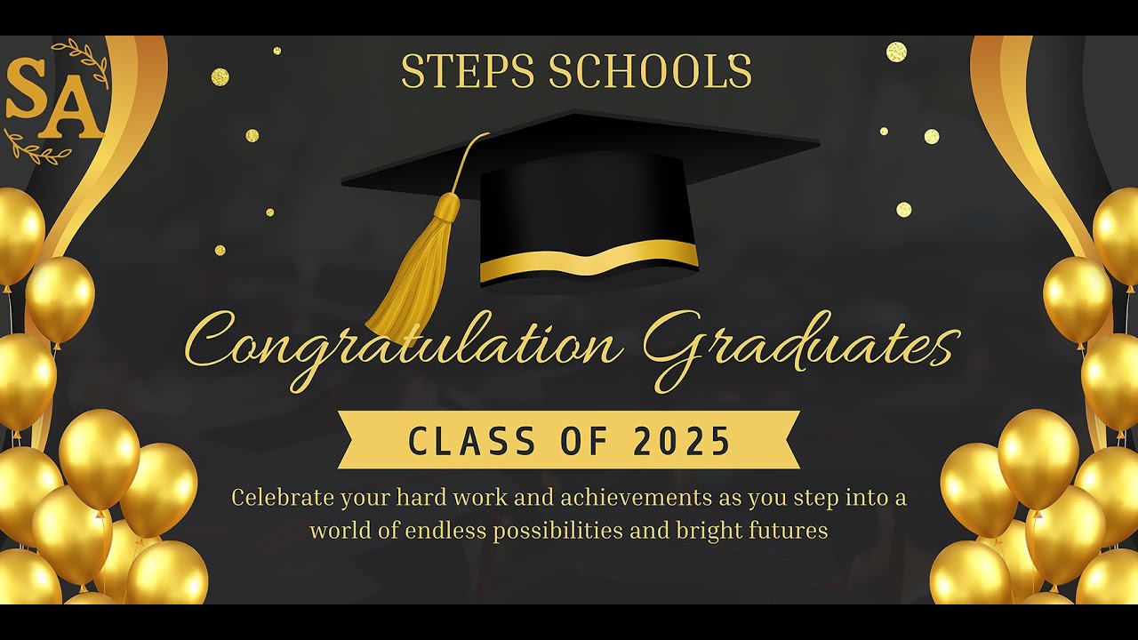 🎓✨ Steps Schools Graduation 2025 ✨🎓