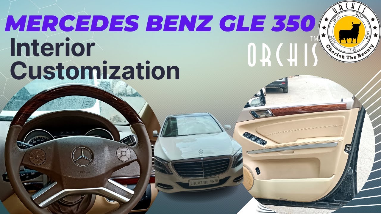 Mercedes Benz GLE 350 Interior Customization |ORCHIS|