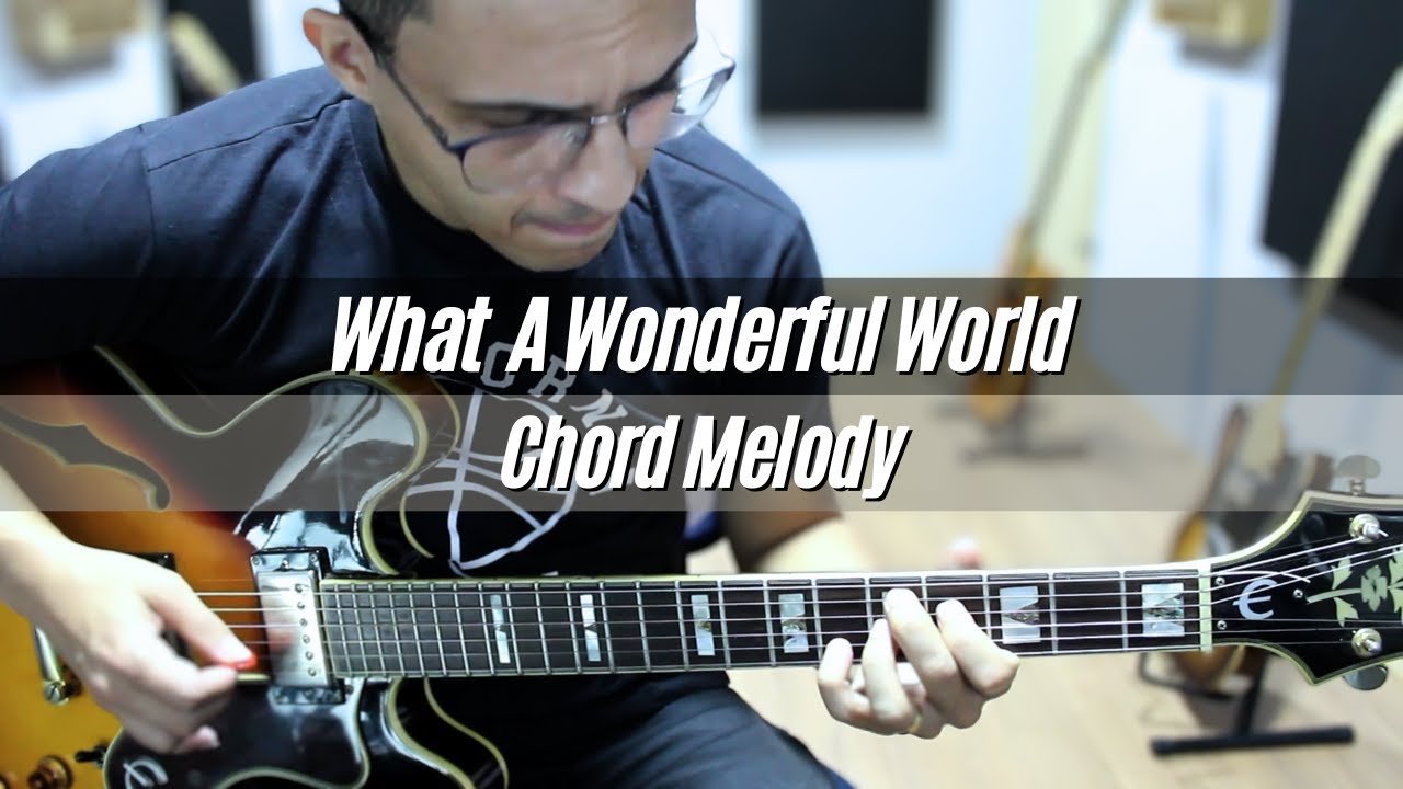 What A Wonderful World - Chord Melody Guitar