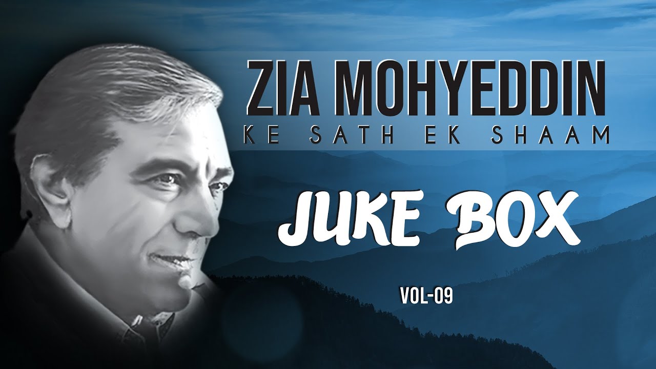 Jukebox: Zia Mohyeddin Ke Sath Aik Shaam Vol.9 |   @ZiaMohyeddinShow