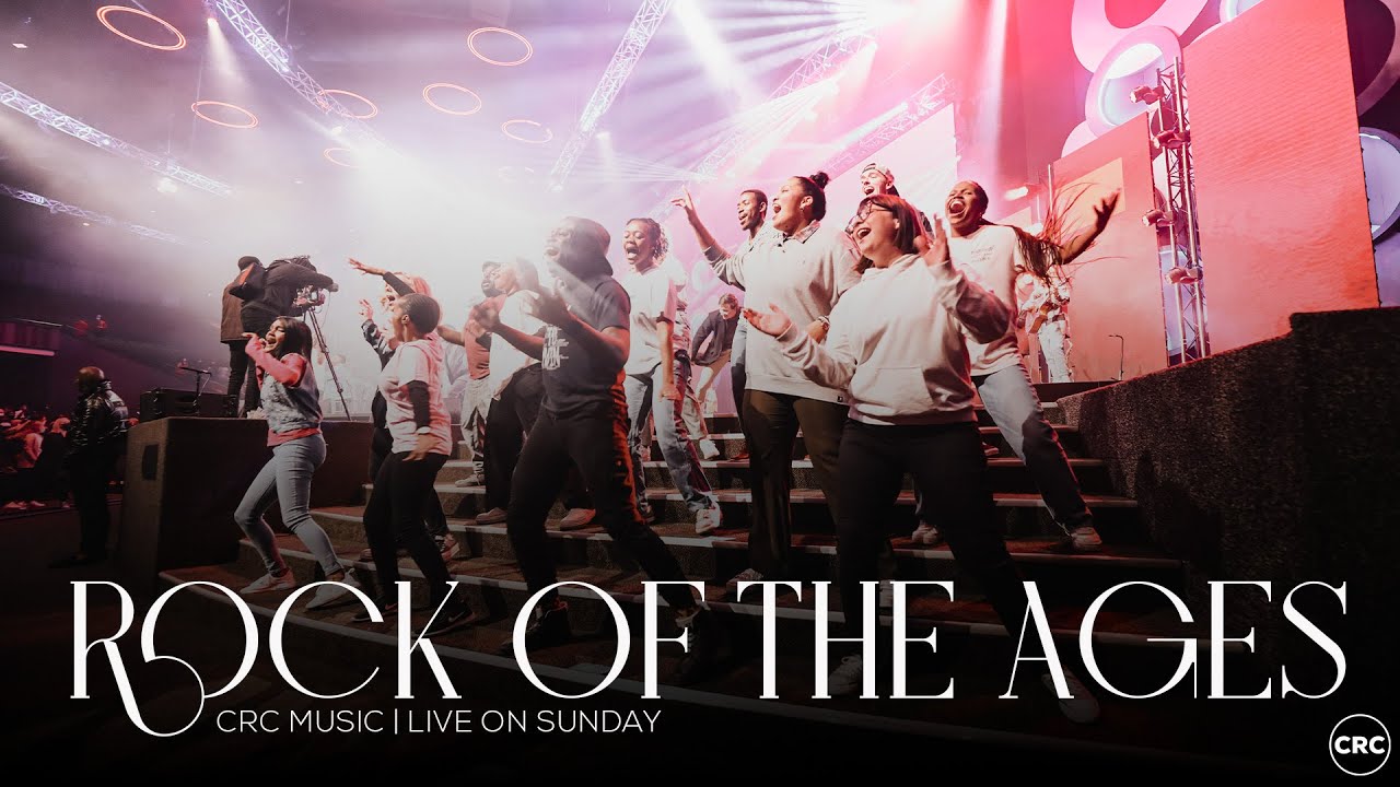 Rock Of The Ages | CRC Music | Sunday Praise