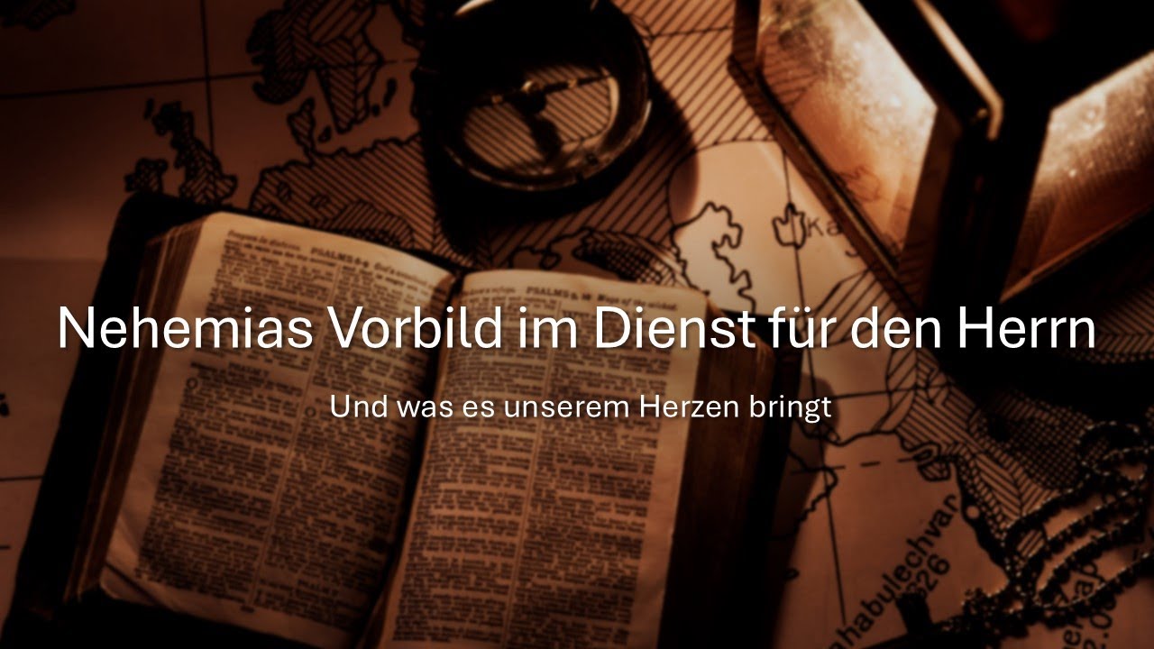 Nehemias Vorbild im Dienst für den Herrn | Und was es unserem Herzen bringt | Edwin Bill