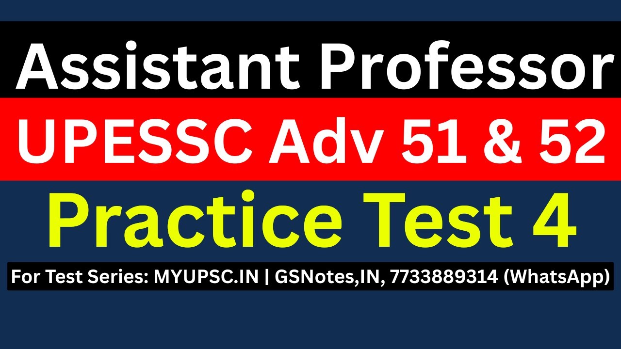 UPESSC Assistant Professor (Adv 51 & Adv 52) GK Paper Test 4 | UPESSC GS Paper Practice Test Series
