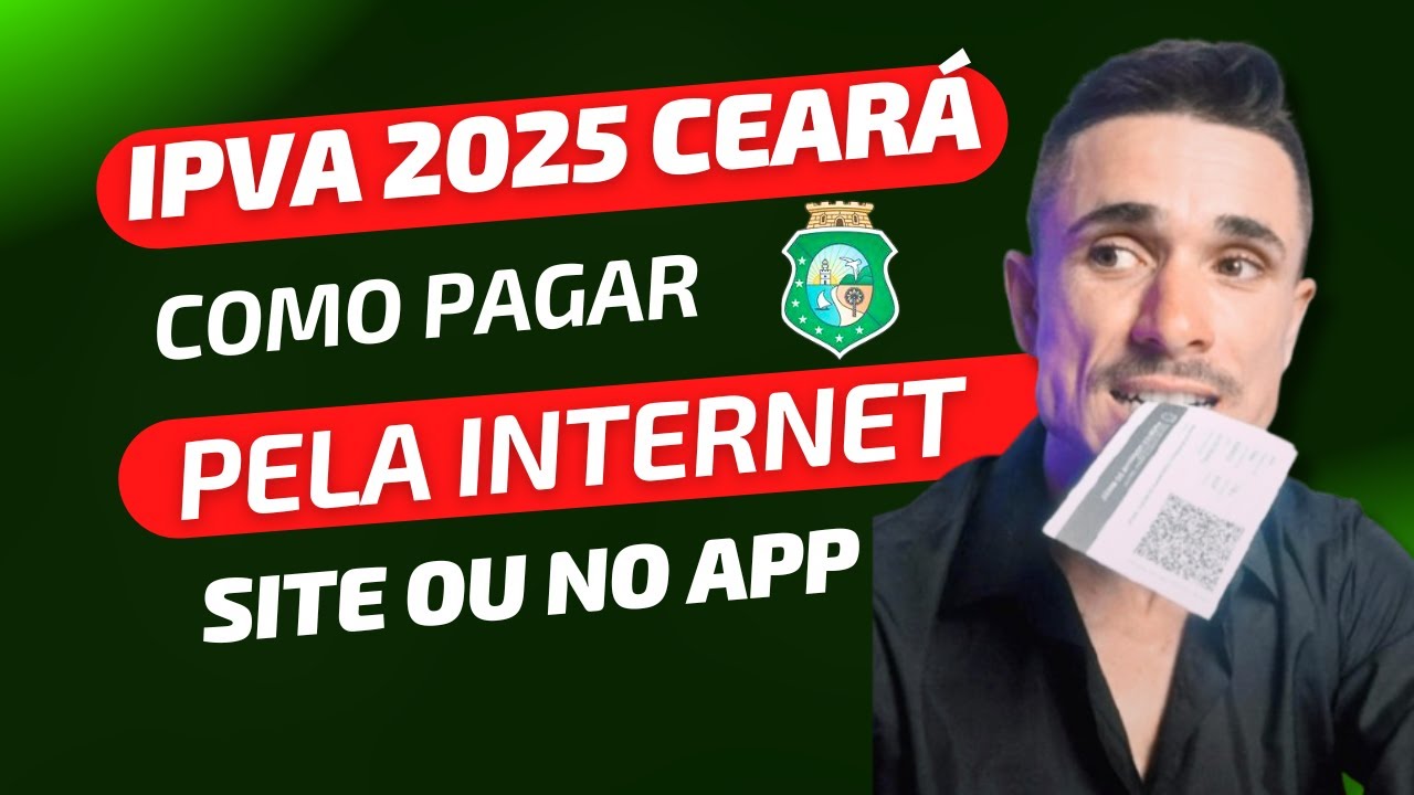 Como pagar IPVA 2025 no site e no aplicativo de Detran CE