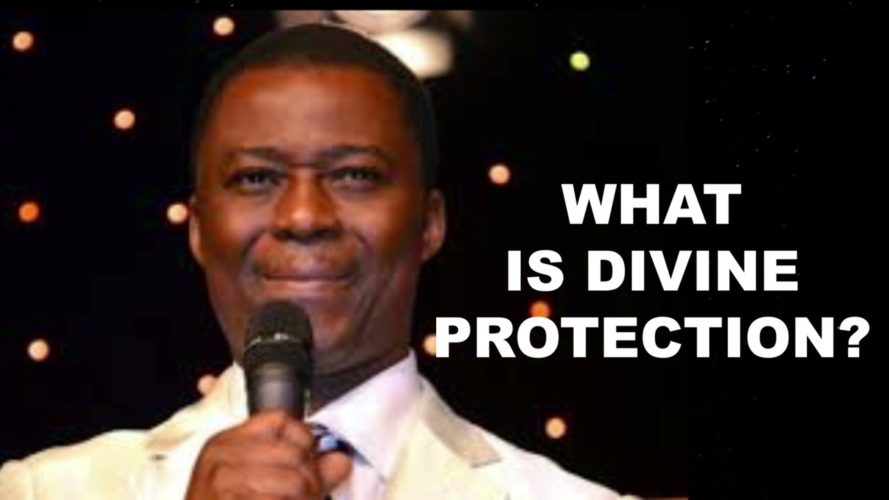 What is Divine Protection? - Dr D. K. Olukoya