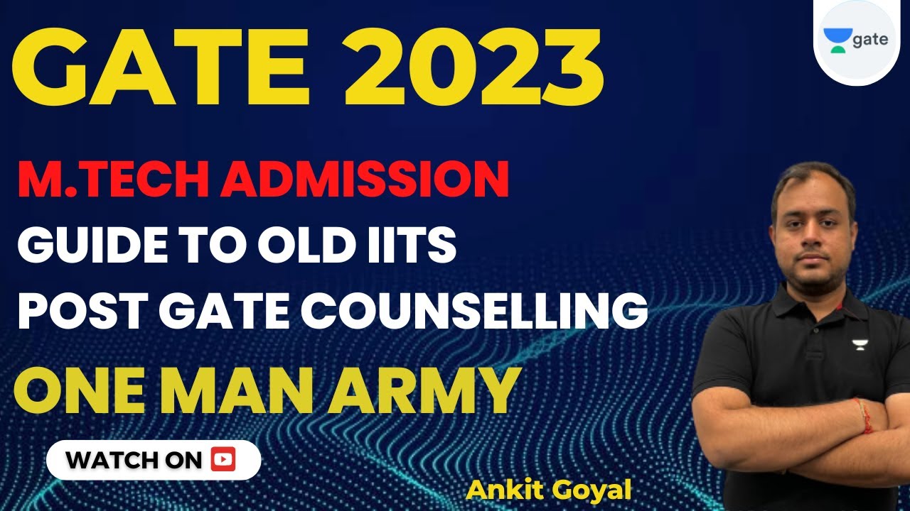 M.Tech Admission Guide to old IITs | Post GATE Counselling | Ankit Goyal#ankitese #onemanarmy