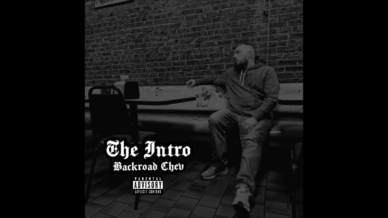 The Intro - BackRoad Chev aka Chevron$hawty