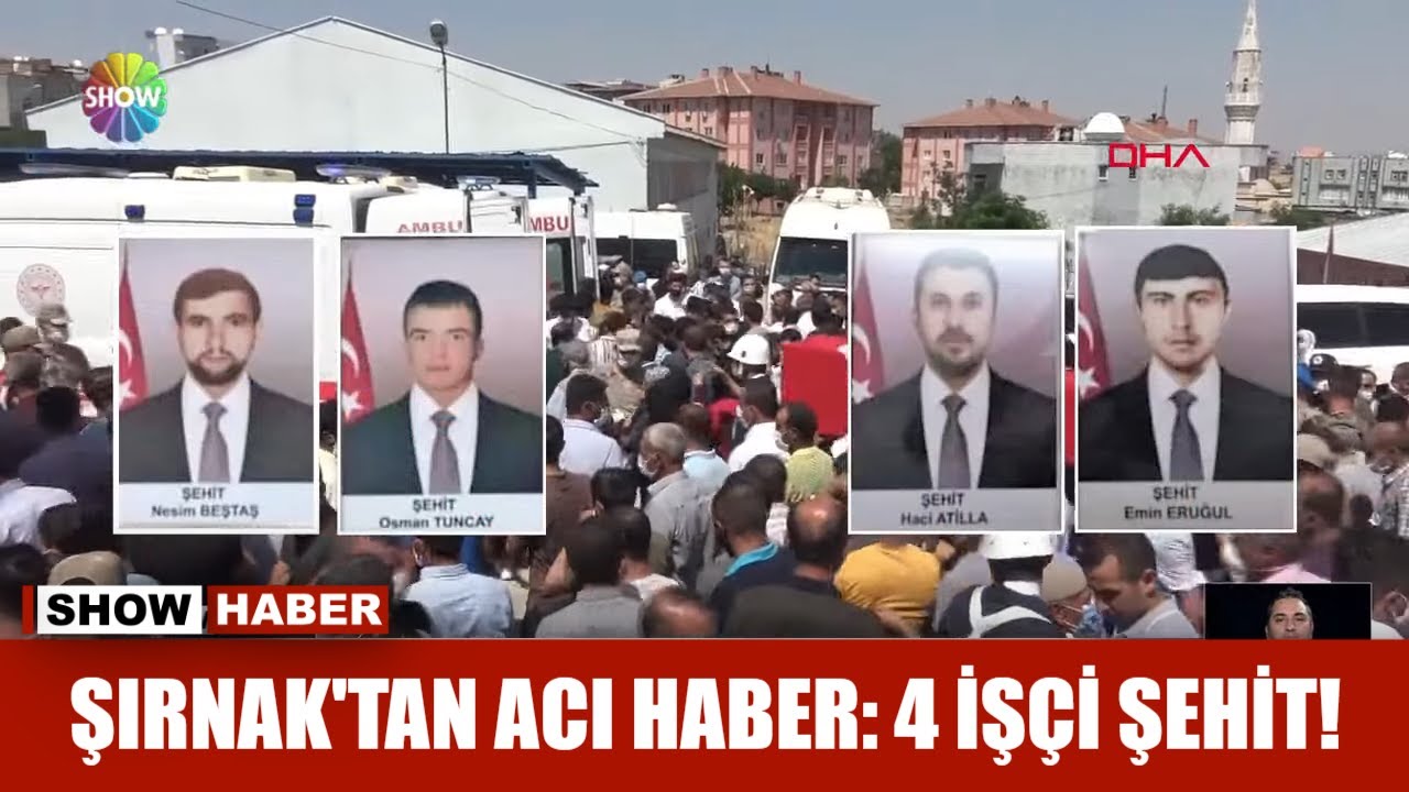 Şınak'tan acı haber: 4 işçi şehit!