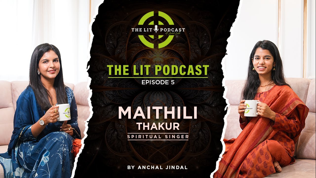Maithili Thakur Opens Up - From Bollywood to Bhajans | Ft. Maithili Thakur | Episode 5
