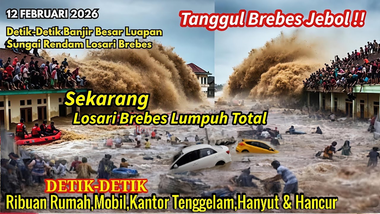 SEKARANG: TANGGUL JEBOL! LOSARI BREBES LUMPUH TOTAL, 4 DESA TENGGELAM,RIBUAN RUMAH & MOBIL HANYUT