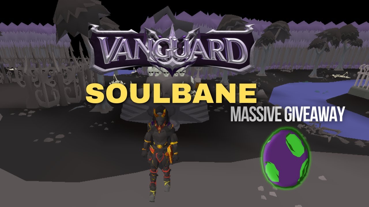 Vanguard RSPS! Soulbane Minigame + MASSIVE GIVEAWAY!