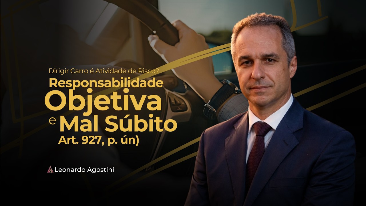 Dirigir Carro é Atividade de Risco? Responsabilidade Objetiva e Mal Súbito (Art. 927, p. ún)