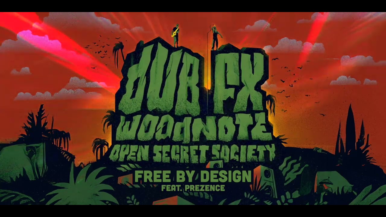 DUB FX & WOODNOTE | 6. FREE BY DESIGN (feat. Prezence)