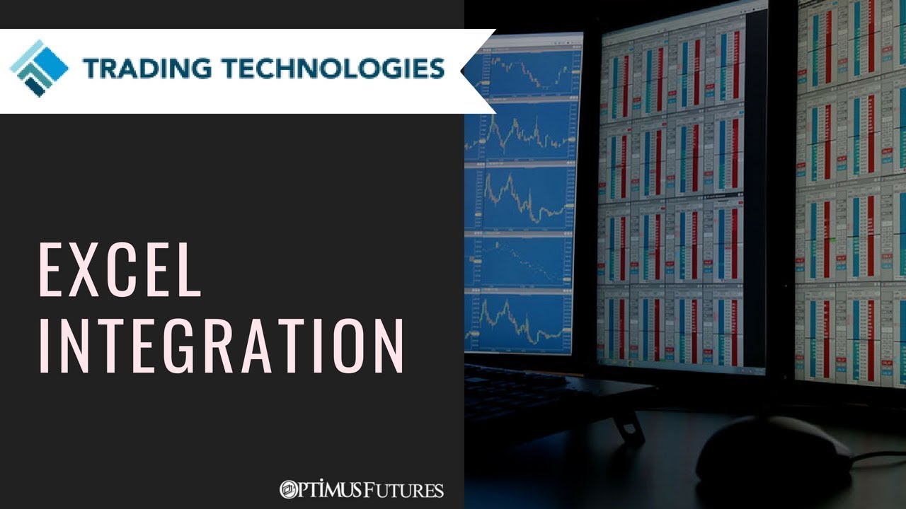 TT&reg; Platform - Excel Integration - Leverage the power of Excel with TT's Microsoft Excel Add-In.