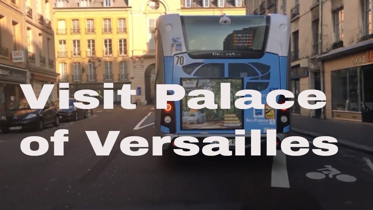 Visit Palace of Versailles 4K- Drinving-France